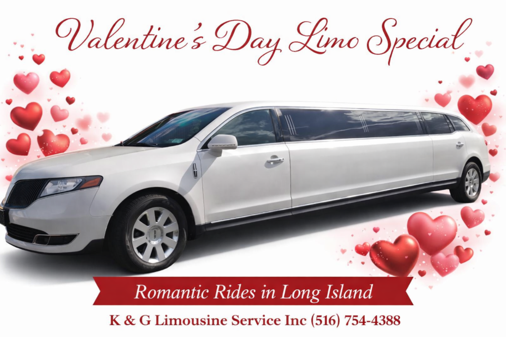 Valentine Limo Service In Long Island – Luxury, Romance & Unforgettable Experiences